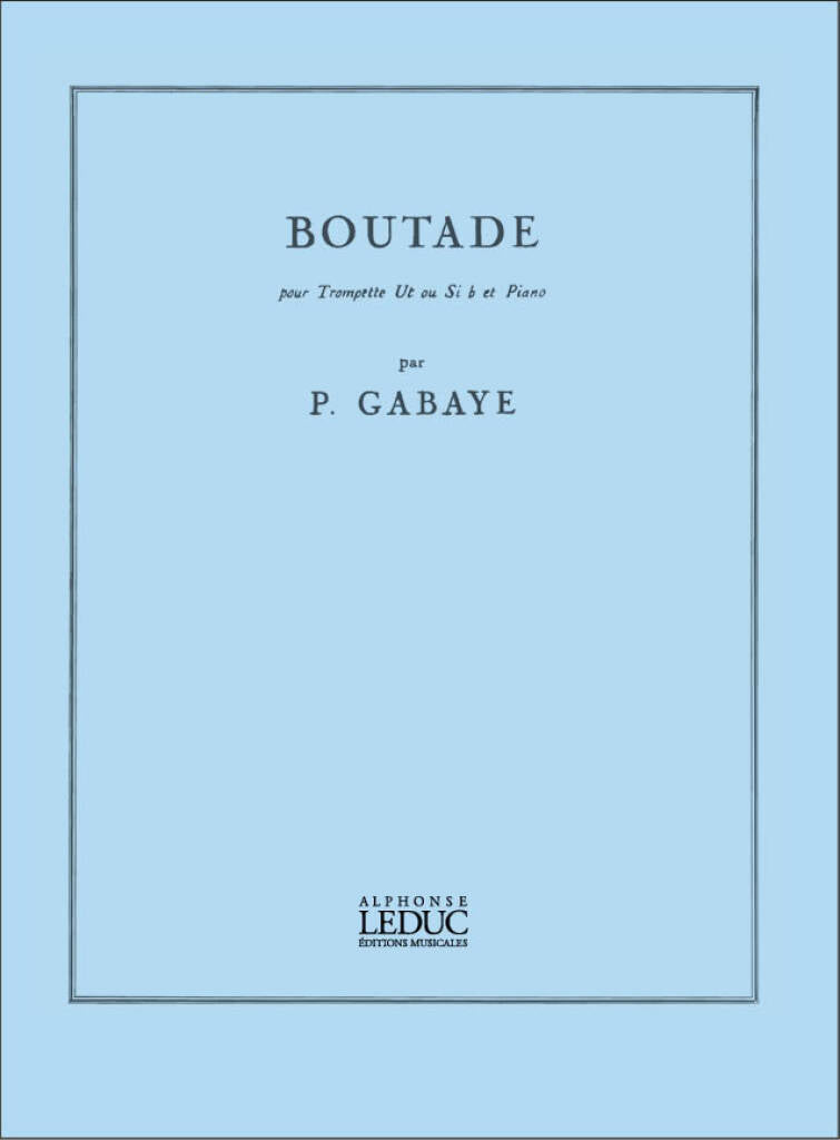 (#440) P. Gabaye: Boutade (for Trumpet, Cornet or Flugelhorn and Piano)