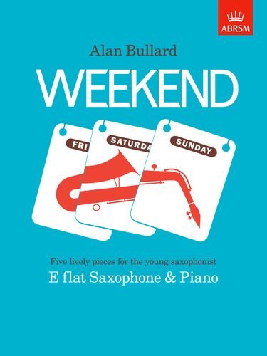 Bullard Weekend - Alto Saxophone (Eb)