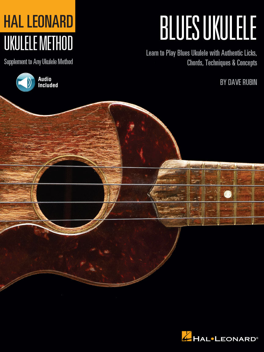 Hal Leonard Blues Ukulele Learn to Play Blues Ukulele with Authentic Licks, Chords, Techniques & Concepts